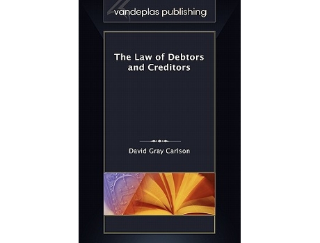 Livro Law of Debtors and Creditors de David Gray Carlson (Inglês - Capa Dura)