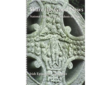 Livro SHARE THE GOOD NEWS NATIONAL DIRECTORY F de Irish Episcopal Conference (Inglês)