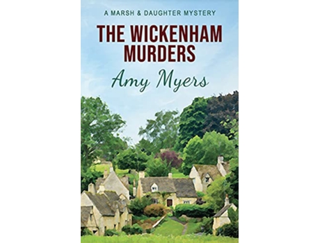 Livro The Wickenham Murders Marsh and Daughter de Amy Myers (Inglês)