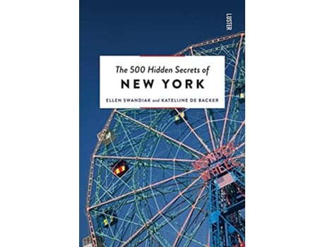 Livro 500 Hidden Secrets of New York de Ellen Swandiak e Katelijne De Backer (Inglês)