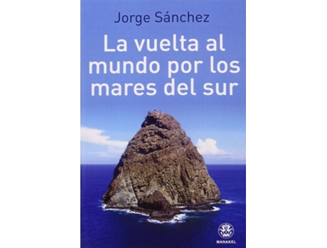 Livro La Vuelta Al Mundo Por Los Mares Del Sur de Jorge Sánchez (Español)