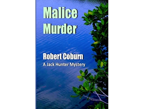 Livro Malice Murder A Jack Hunter Mystery de Robert Coburn (Inglês)