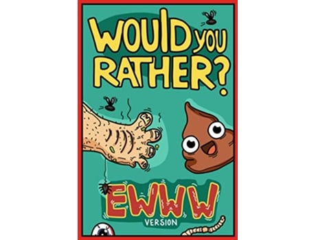 Livro Would You Rather Ewww Version Would You Rather Questions Ewww Gross Edition Would You Rather For Kids de Billy Chuckle (Inglês)