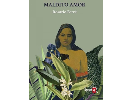 Livro Maldito Amor de Rosario Ferré Ramírez De Arellano (Espanhol)