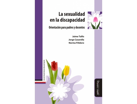 Livro La Sexualidad En La Discapacidad : Orientación Para Padres Y de Jorge Casarella Jaime Tallis (Espanhol)