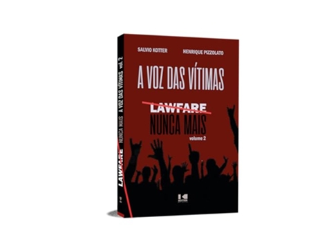 Livro Lawfare Nunca Mais A Voz Das Vítimas de Salvio Kotter (Português)