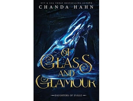 Livro Of Glass and Glamour de Chanda Hahn (Inglês)