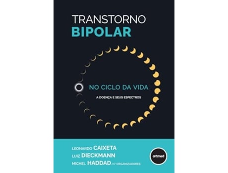 Livro Transtorno Bipolar No Ciclo Da Vida A Doença E Seus Espectros de LEONARDO CAIXETA (Português)