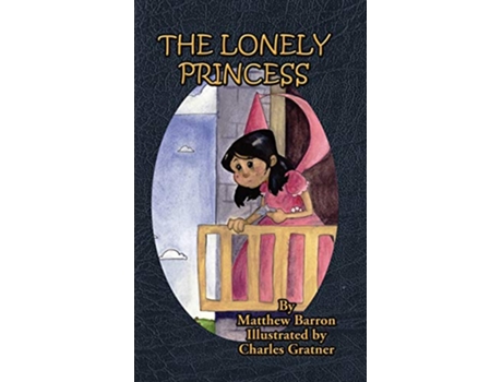 Livro The Lonely Princess de Matthew Barron (Inglês)