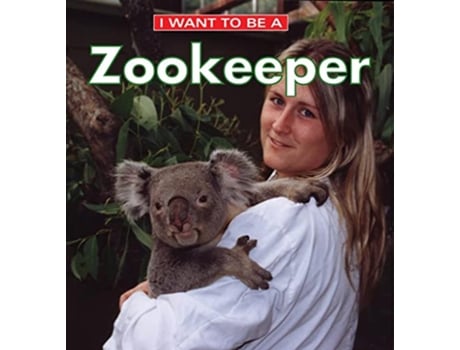 Livro I Want To Be a Zookeeper de Dan Liebman (Inglês - Capa Dura)