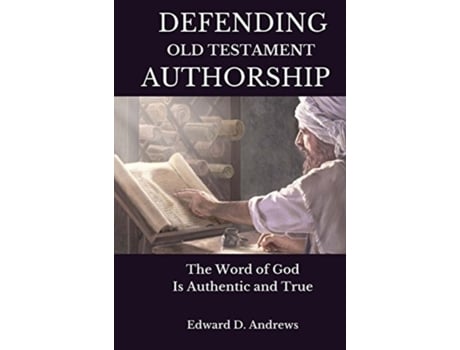 Livro defending old testament authorship de edward d andrews (inglês)