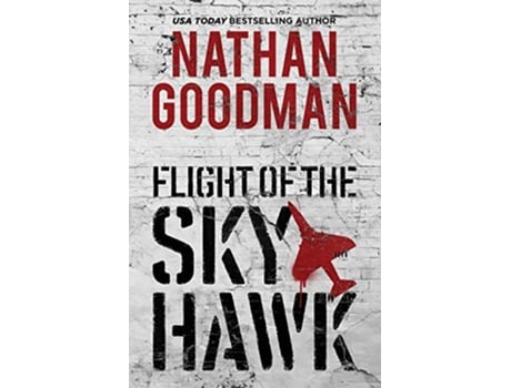 Livro Flight of the Skyhawk A Thriller de Nathan Goodman (Inglês)