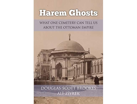 Livro Harem Ghosts de Douglas Scott Brookes e Ali Ziyrek (Inglês)