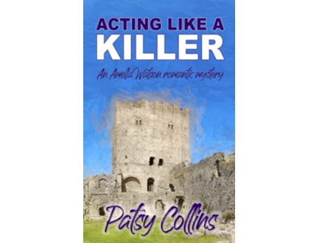 Livro Acting Like A Killer An Amelia Watson romantic mystery de Patsy Collins (Inglês)