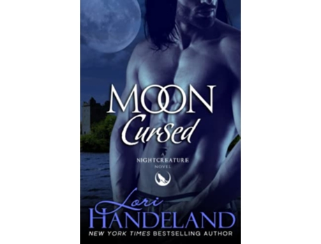 Livro Moon Cursed A Sexy Shifter Paranormal Romance Series The Nightcreature Novels de Lori Handeland (Inglês)