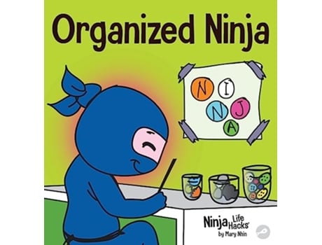 Livro Organized Ninja A Childrens Book About Organization and Overcoming Messy Habits Ninja Life Hacks de Mary Nhin (Inglês - Capa Dura)