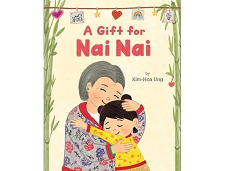 Livro Gift for Nai Nai de Kim-Hoa Ung (Inglês - Capa Dura)