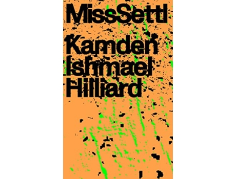 Livro Miss Settl de Kamden Ishmael Hilliard (Inglês)