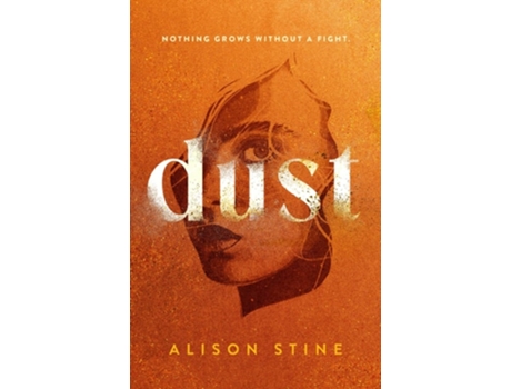 Livro Dust de Alison Stine (Inglês - Capa Dura)