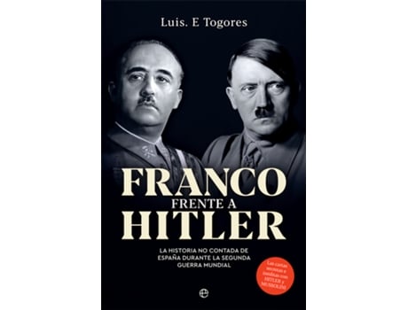 Livro Franco Frente A Hitler de Luis E. Togores (Espanhol)