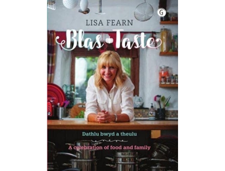 Livro Blas Dathlu Bwyd a Theulu Taste A Celebration of Food and Family de Lisa Fearn (Galês - Capa Dura)