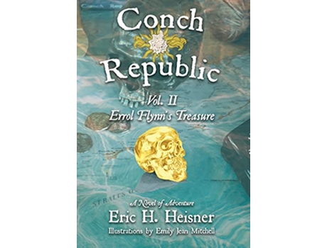 Livro Conch Republic vol 2 Errol Flynns Treasure de Eric H Heisner (Inglês)