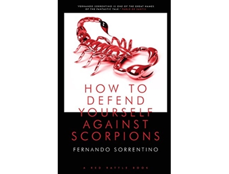 Livro HOW TO DEFEND YOURSELF AGAINST SCORPIONS de FERNANDO SORRENTINO (Inglês)