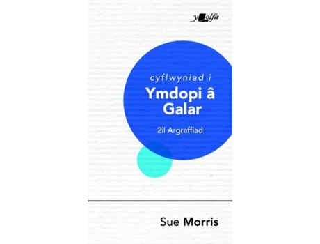 Livro darllen yn well: cyflwyniad i ymdopi a galar de sue morris (galês)