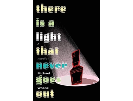 Livro There Is A Light That Never Goes Out de Michael Whone (Inglês)