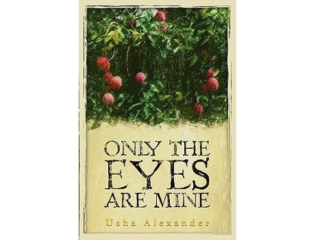 Livro Only the Eyes Are Mine de Usha Alexander (Inglês)