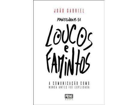 Livro Mantenham-se Loucos e Famintos de João Gabriel (Português)