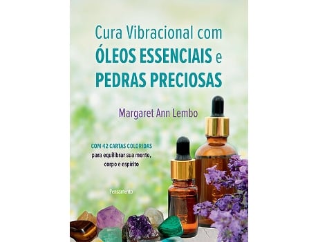 Livro Cura Vibracional com Óleos Essenciais e Pedras Preciosas de Margaret Ann Lembo (Português)