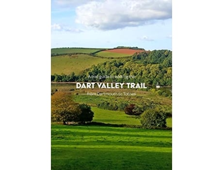 Livro A trail guide to walking the Dart Valley Trail from Dartmouth to Totnes de Matthew Arnold (Inglês)