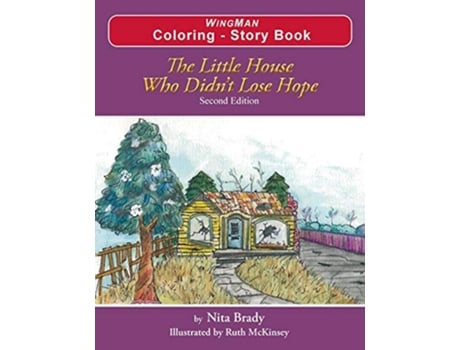 Livro The Little House Who Didnt Lose Hope Second Edition Coloring Story Book de Nita Brady (Inglês)