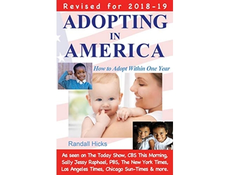 Livro Adopting in America How to Adopt Within One Year 20182019 de Randall Hicks (Inglês)