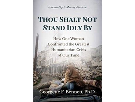 Livro thou shalt not stand idly by de bennett, georgette f., ph.d. (inglês)