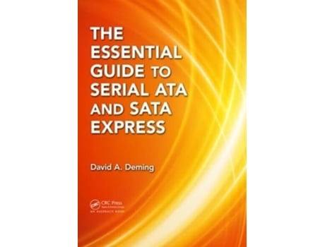 Livro Essential Guide to Serial ATA and SATA Express de David A Deming (Inglês - Capa Dura)