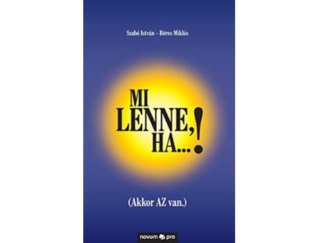 Livro Mi lenne ha Akkor AZ van Hungarian Edition de Szabó István - Béres Miklós (Húngaro)