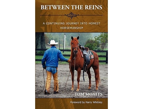 Livro Between the Reins de Tom Moates (Inglês)