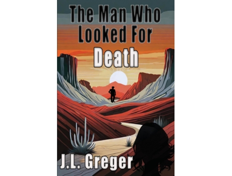 Livro The Man Who Looked for Death de J L Greger (Inglês)