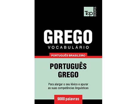 Livro Vocabulário Português BrasileiroGrego 9000 palavras Brazilian Portuguese Collection Portuguese Edition de Andrey Taranov (Português)