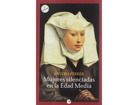 Livro Mujeres Silenciadas En La Edad Media de Sandra Ferrer (Espanhol)