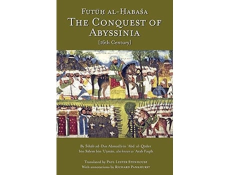 Livro Futuh AlHabasha The Conquest of Abyssinia Futuh Alhabasa de Sihab adDin Ahmad bin Abd alQader bin Salem bin Utman (Inglês)