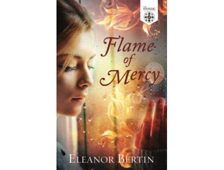 Livro Flame of Mercy de Eleanor Bertin The Mosaic Collection (Inglês)