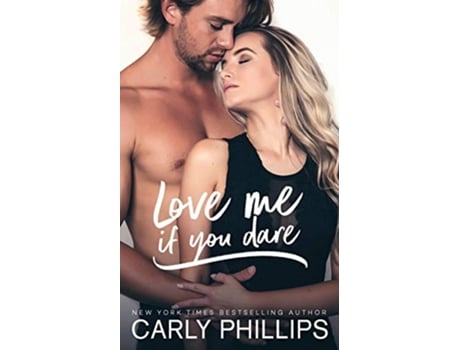 Livro Love Me if You Dare Most Eligible Bachelor Series Book 2 de Carly Phillips (Inglês)