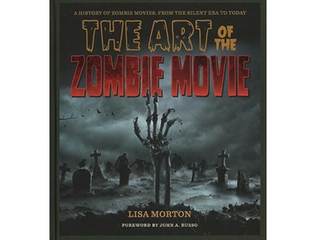 Livro Art of the Zombie Movie de Lisa Morton (Inglês - Capa Dura)