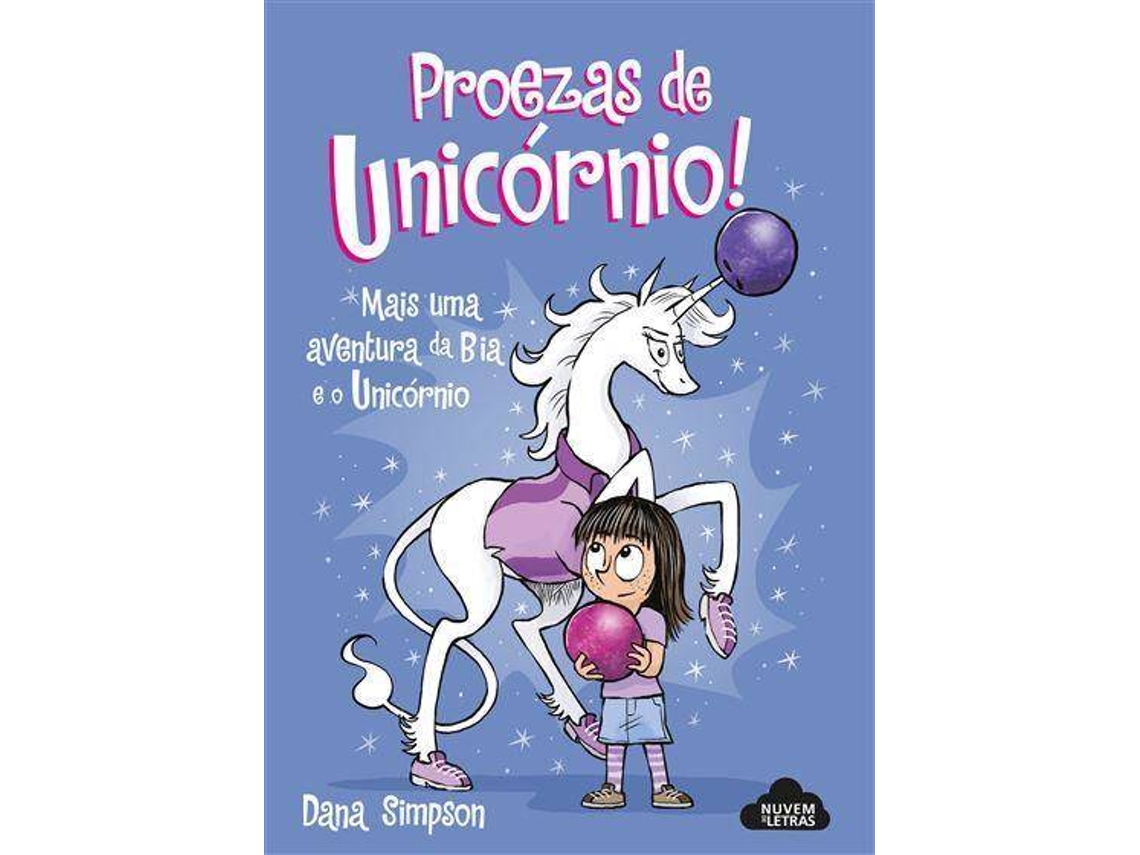 Livro Bia E O Unicórnio Proezas De Unicórnio De Dana Simpson Wortenpt 1901