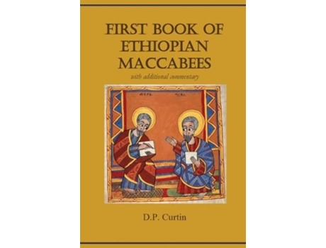 Livro First Book of Ethiopian Maccabees with additional commentary de D P Curtin (Inglês)