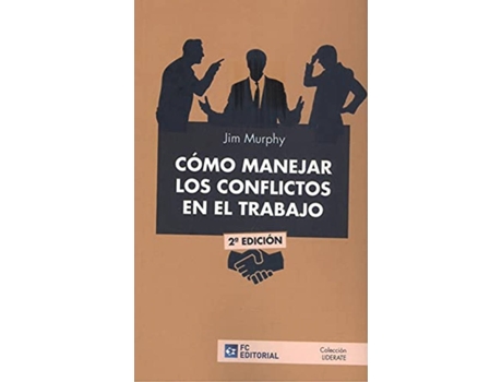 Livro Como Manejar Los Conflictos En El Trabajo de Jim Murphy (Espanhol)