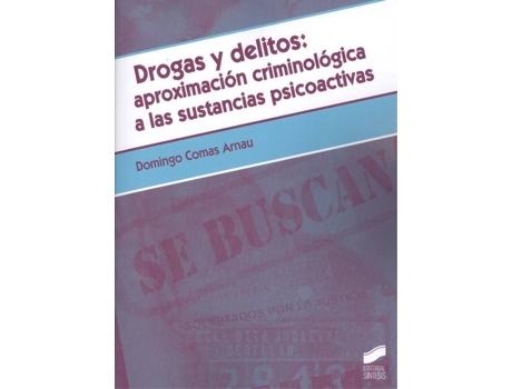 Livro Drogas Y Delitos: Aproximación Criminológica A Las Sustancias Psicoactivas